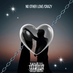No Other Love[Crazy]