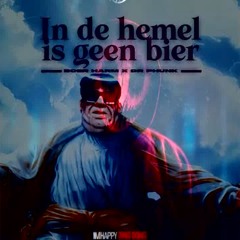 in de hemel Is Geen Bier  remix