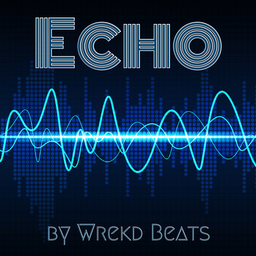Echoes – Beat for Sale – New 2021 – Free Download Available (Prod. By [Wrekd])