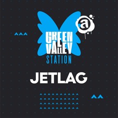 JETLAG @ Green Valley Station 20.06.2020
