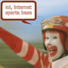 lol, internet sparta base
