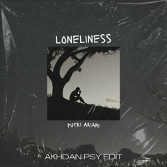 LONELINESS (Akhdan Psy Edit)