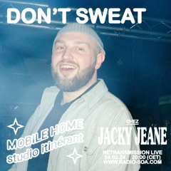 Mobile Home : Don't Sweat (24.02.24)