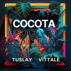 Tuslay, Vittale - Cocota