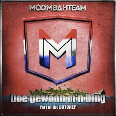 Moombahteam - Doe gewoon m'n Ding