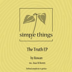 PREMIERE: Rowan - The Truth [Simple Things Records]