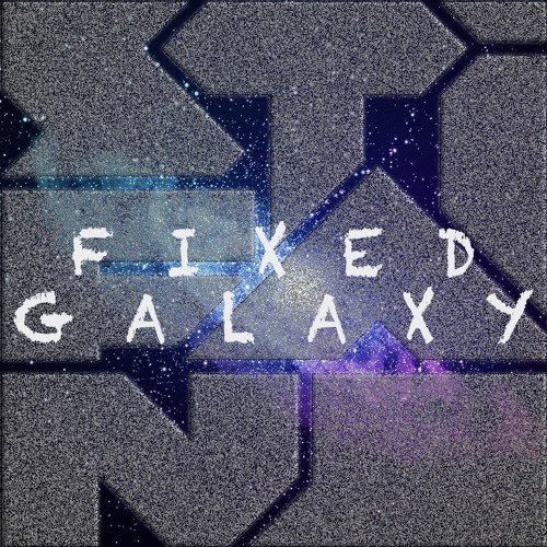 Fixed Galaxy  //FREE DOWNLOAD//