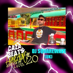 CAZA BEATS Edición de Lujo #20 - DJ SQUAREWAVE