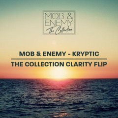 Mob & Enemy - Kryptic (The Collection Clarity Flip)