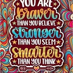 Download~ PDF Easy Coloring Book for Adults & Teen Girls - Inspirational Quotes: You are Braver Than