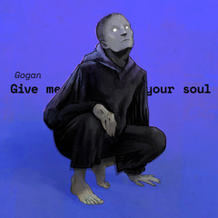premiere: Gogan - Give Me Your Soul