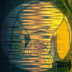 Teeth-Lady Distortion-The Ruff Mate Remix