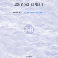 3xA Mixed Series II (Part 1)