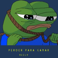 NEELO - PERDER PARA GANAR (EL PAIN)