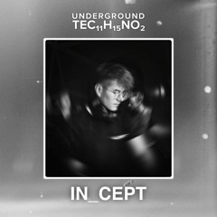 Underground techno | Made in Germany – IN_CEPT