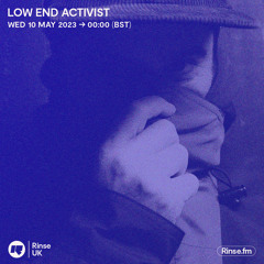 Low End Activist - 10 May 2023