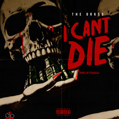 The DRKSD - I Can't Die (prod. by Ethereal)
