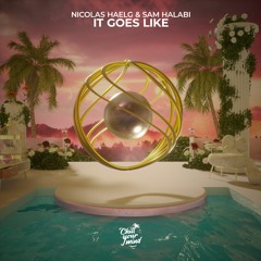 Nicolas Haelg & Sam Halabi - It Goes Like