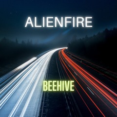 Alienfire - BeHive  (free download!!!)