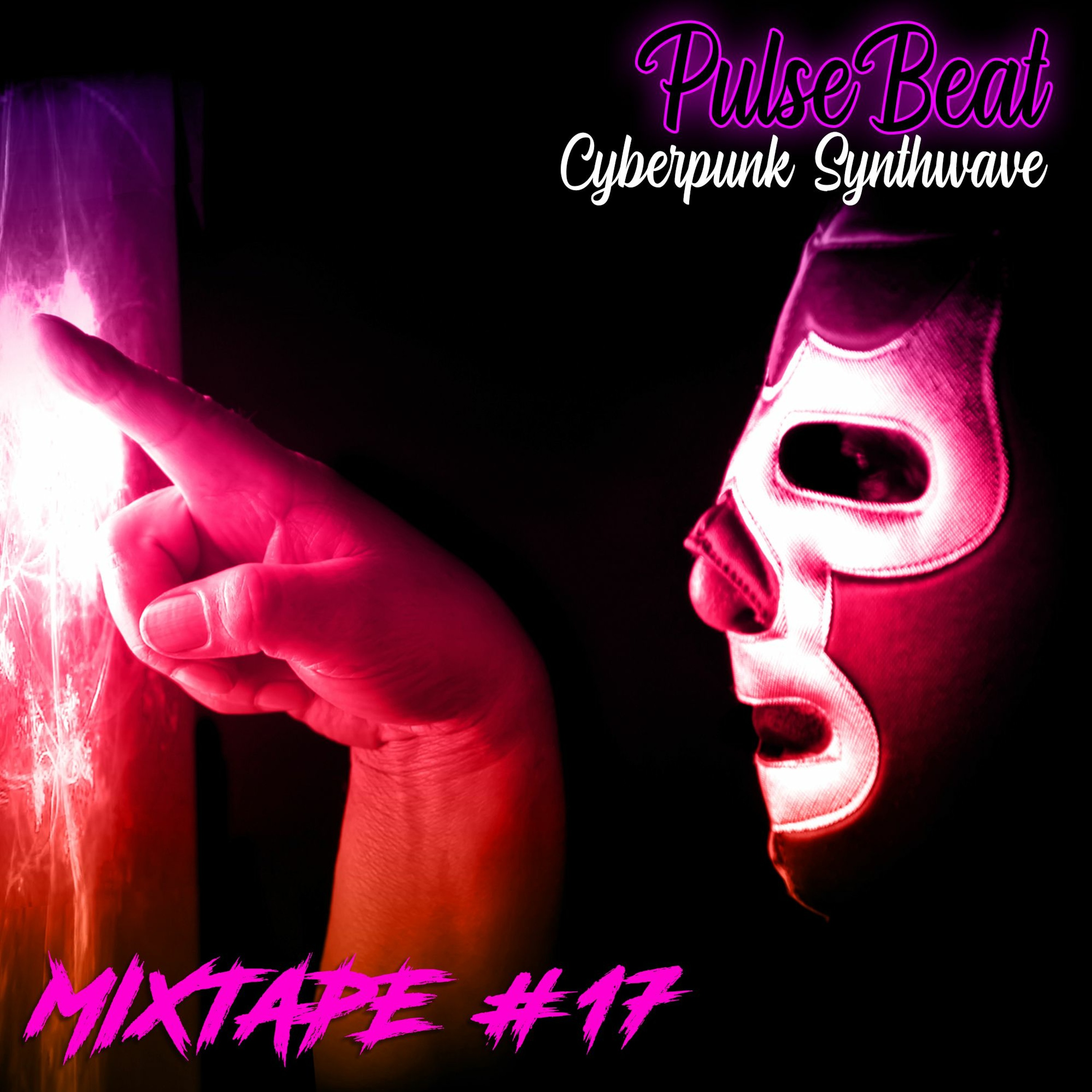 Mixtape 17│CYBERPUNK  SYNTHWAVE │ - PulseBeat channel episode artwork
