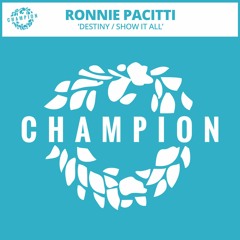 Ronnie Pacitti - Show It All [Champion Records]