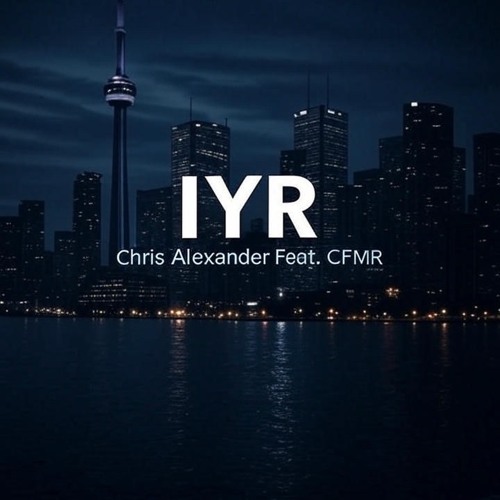 IYR - Chris Alexander X CFMR Prod By M!AH