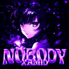 Xamid - NOBODY (Sped Up)