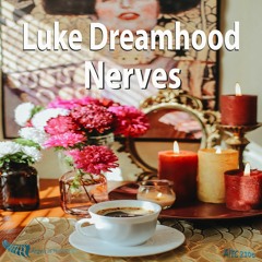 Luke Dreamhood - Nerves (Original Mix)