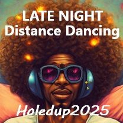 LATE NIGHT DISTANCE DANCING