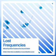 Brian Kadawa - Sound Safari Guest Mix (Lost Frequencies)