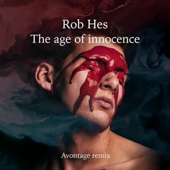 Rob Hes - The Age Of Innocence (Avontage Remix)