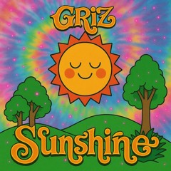 GRiZ - Sunshine (Unreleased ID)
