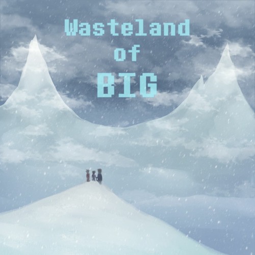 Wasteland Of Big | Deltarune: Insanity Calls