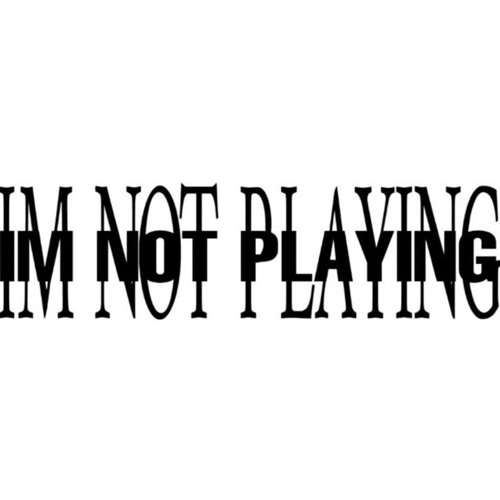 IM N0T PLAYING (feat.Luh Babevön,Average Mp3)
