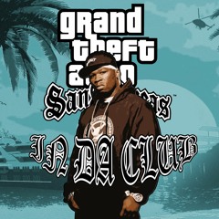 50 Cent - In Da Club (GTA San Andreas Remix)