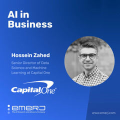 Driving Innovation and Clean Data in Finserv Information Flows - with Hossein Zahed of Capital One