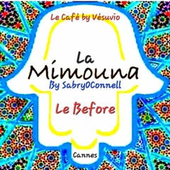 LA MIMOUNA LE CAFE BY VESUVIO BY SABRYOCONNELL LA SOIREE REC - 2022 - 04 - 23(2)