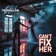 Can´t fix her
