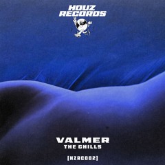 Valmer - The Chills [HZRC002]