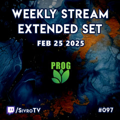 Live @ Twitch.tv/SivroTV - 02/25/2025 [5.5hr Extended Set]