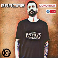 Javi Always-LOKOTRON-4DJ'S 4CAUSAS-HOME-1MAYO-2020