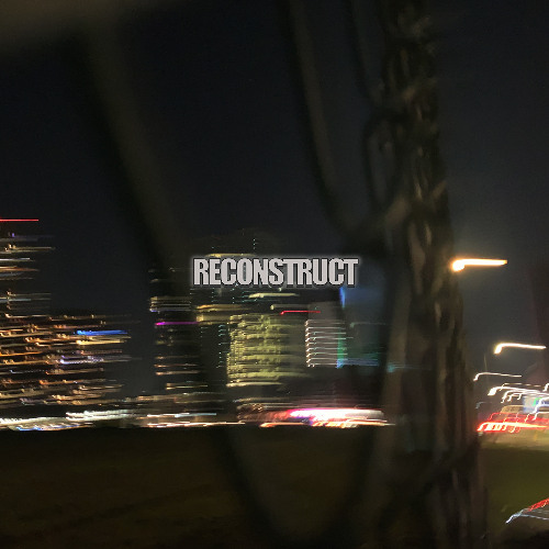 Reconstruct