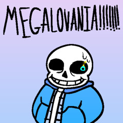 CHITTERED!Megalovania.