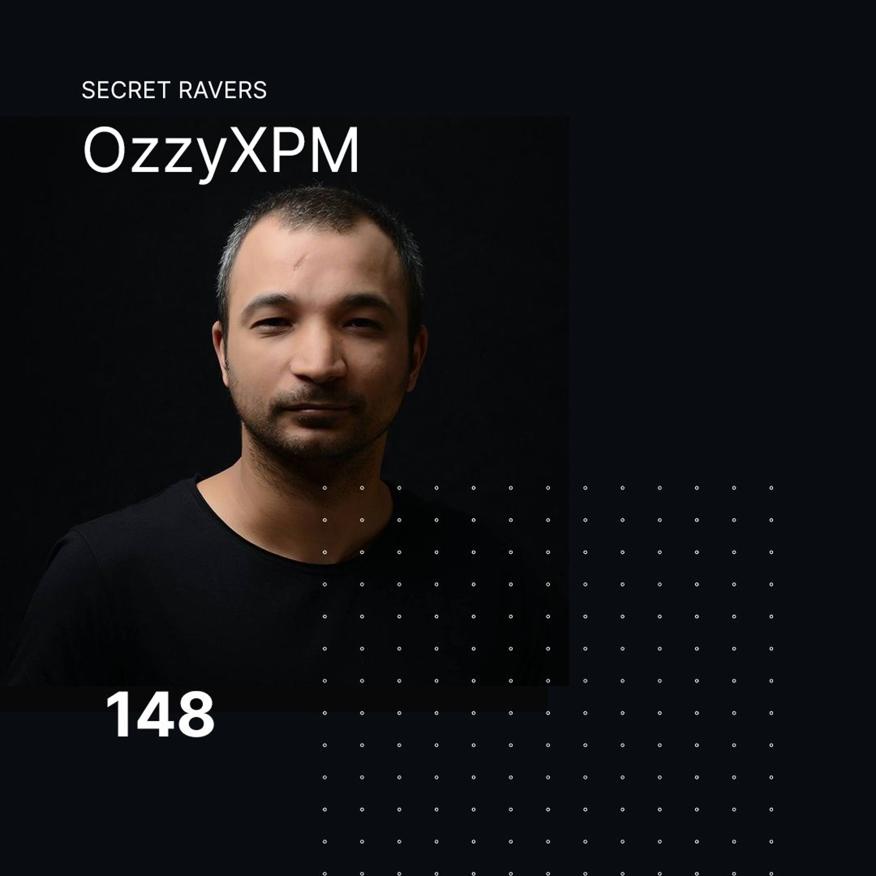 OzzyXPM Pres. Secret Ravers