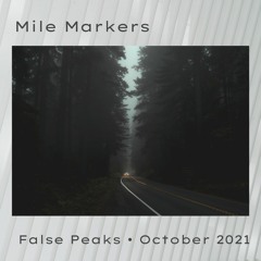 Mile Markers 005 - False Peaks