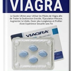 #[ Viagra, Le Guide Ultime pour Utiliser les Pilules de Viagra afin de Traiter la Dysfonction E