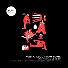 PREMIERE: KurtX, Aloo From Rome - When`I`ll Be With You (Donnie Moustaki Remix) [Blur Records]