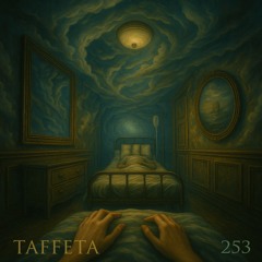 TAFFETA | 253