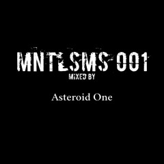 Asteroid One - MNTLSMS 001
