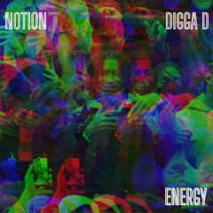Digga D "Energy" X Notion "Found Love"